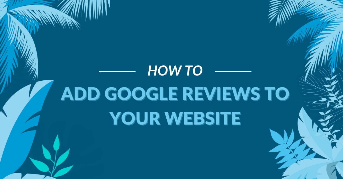 Image displaying the guide title "How to add Google Reviews to your website"
