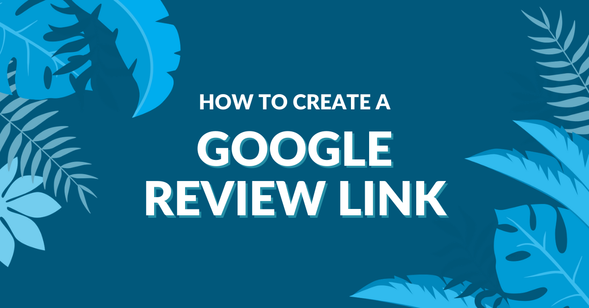 Image displaying the guide title "How to create a Google Review Link"