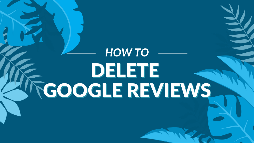 Image displaying the guide title "How to delete google reviews"