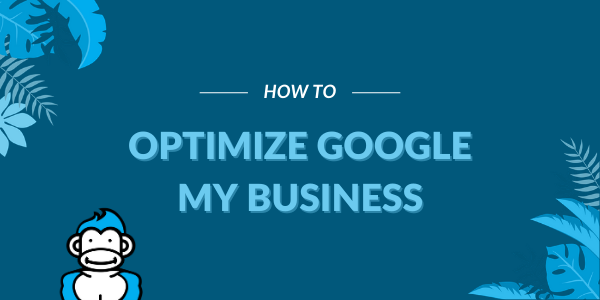 Image Displaying Google My Business Guide Title "how to optimize Google My Business"