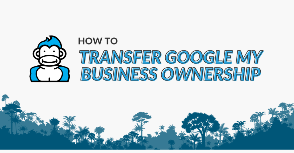 transfer ownership google my business profile