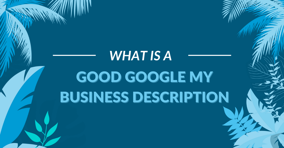 what is a good google my business description