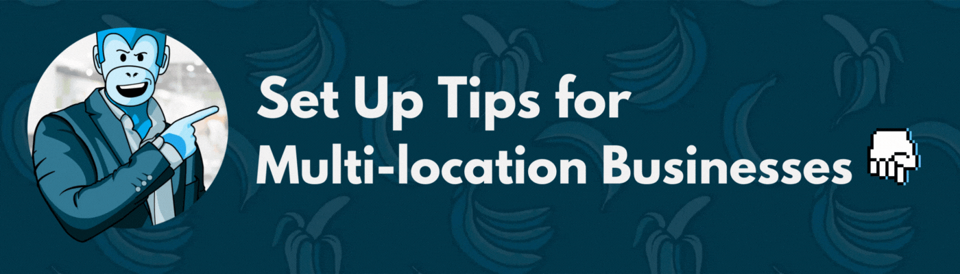 profile set up tips for multi location businesses